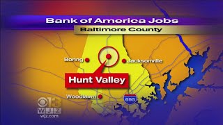 Bank Of America To Add 600 Jobs In Baltimore County