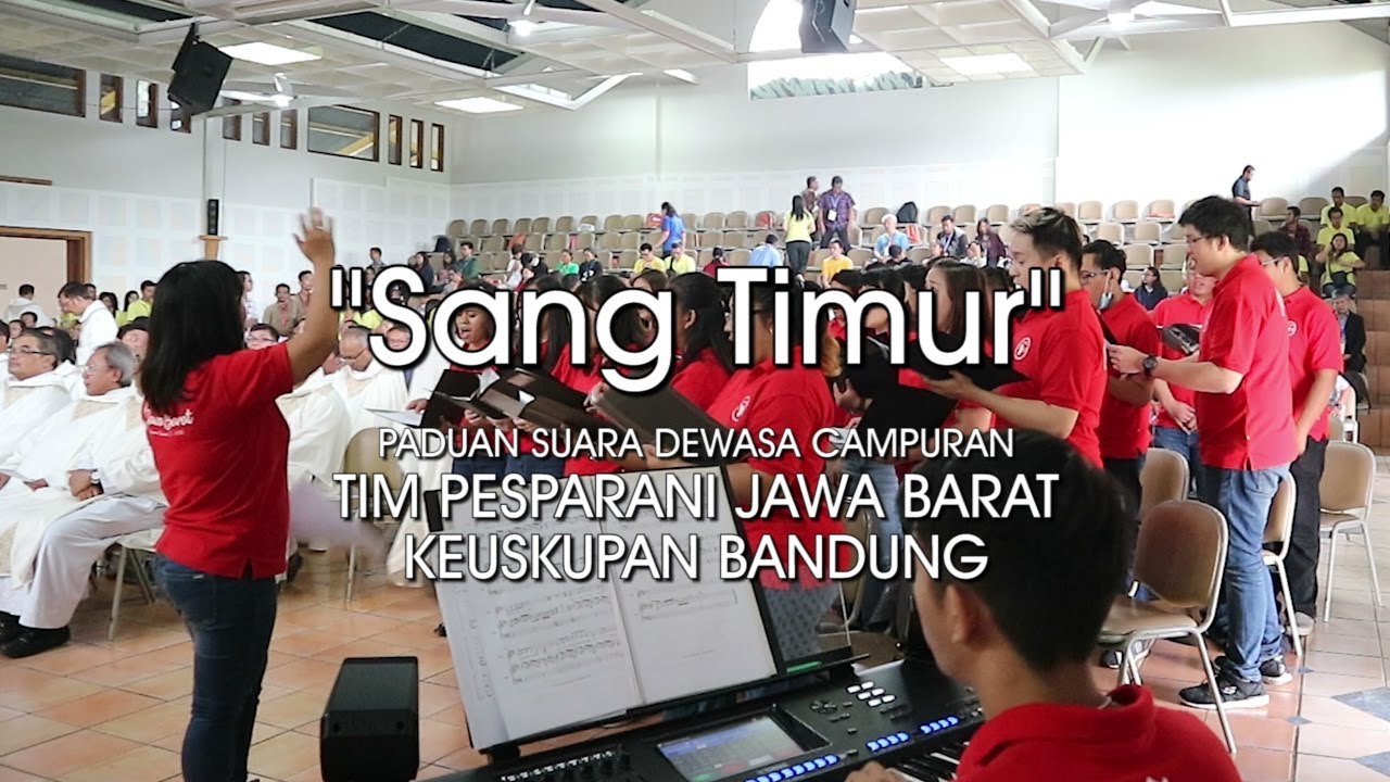 Sang Timur - PS Dewasa Campuran Tim Pesparani Jawa Barat Keuskupan Bandung