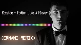 Download Lagu Roxette - Fading Like a Flower (ERNANI REMIX) MP3