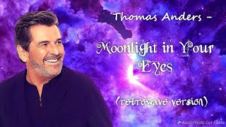 Thomas Anders - Moonlight In Your Eyes (retrowave version)