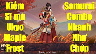 Siêu phẩm Ryoma Maple Frost Xứng danh huyền thoại Samurai combo nhanh như chớp