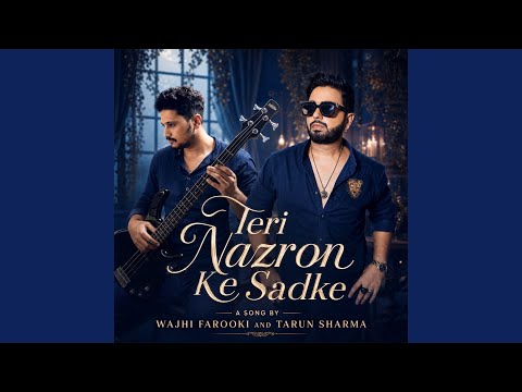 Teri Nazron Ke Sadke