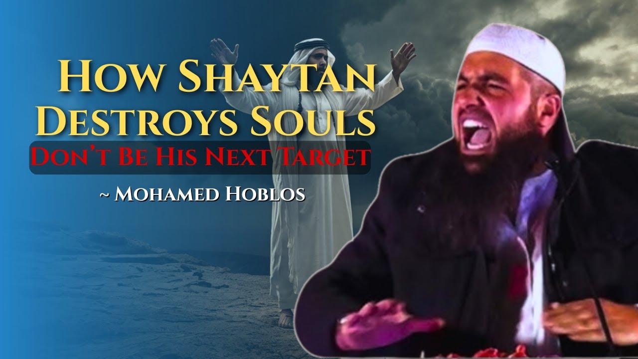 Protect Your Iman: Defeating Shaytan’s Deception ~ Mohamed Hoblos