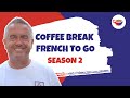 Coffee Break French to Go - Season 2 Introduction Quiz