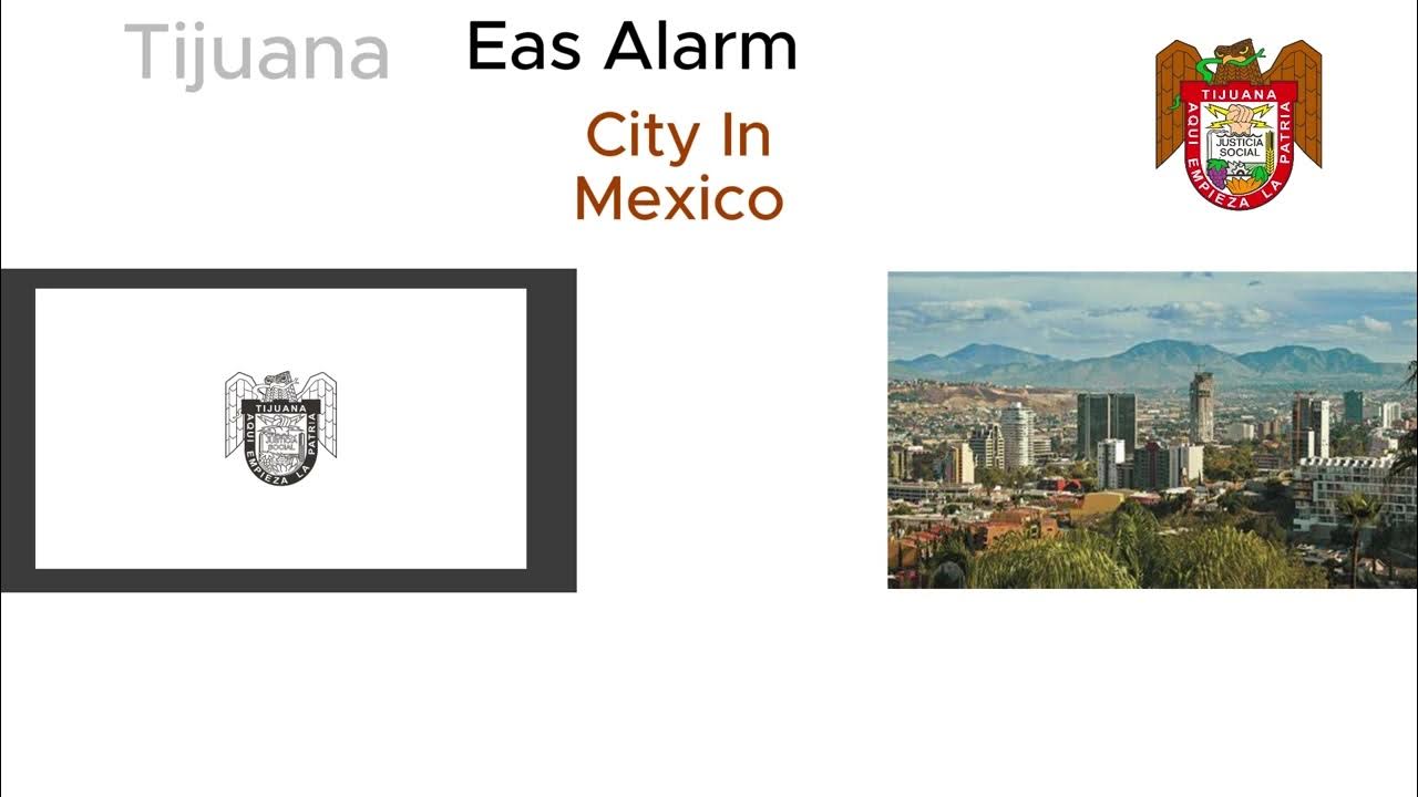 Tijuana Eas Alarm (City In Baja California, Mexico) YouTube