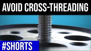 NO MORE CROSS-THREADING: cross-threading prevention - never strip threads again #SHORTS