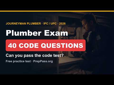 Journeyman Plumber Practice Test 2026 | 40 IPC & UPC Questions & Answers