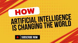 How Artificial Intelligence Is Changing The World How Ai Works Tech Va