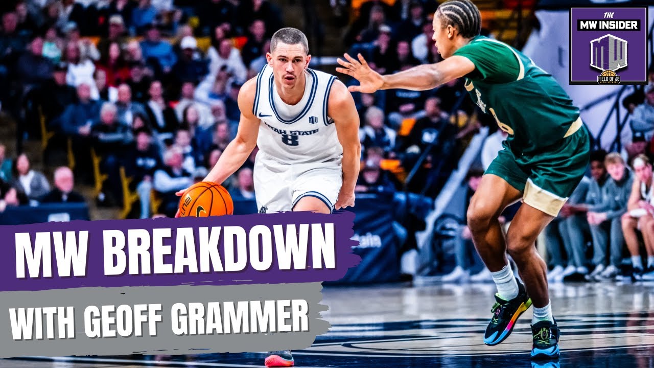 MW INSIDER! Geoff Grammer on MW NCAA Bids, Utah State’s Ceiling, League Parity, & MORE!
