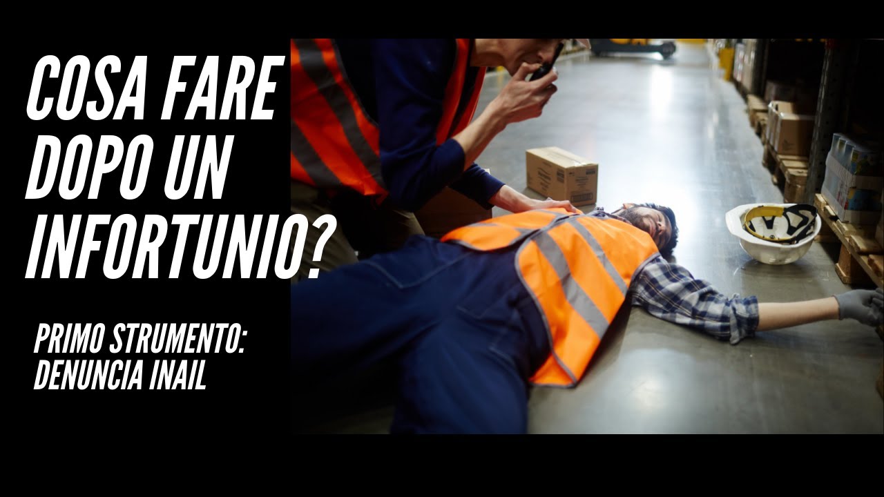 🔝 🏭⛑ Cosa fare dopo un infortunio? Primo Strumento: La Denuncia INAIL
