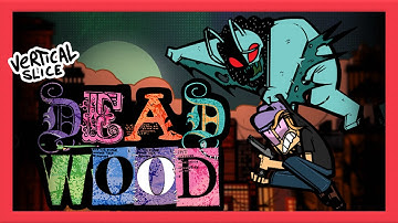 DEADWOOD Vertical Slice