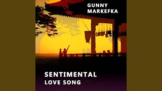 Miniatura del video "Gunny Markefka - Sentimental Love Song"