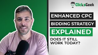 Enhanced CPC Bidding Strategy | Does It Still Work in 2022