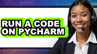 How to Run a Code on Pycharm (only Way)