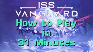 How to Play ISS Vanguard in 31 Minutes