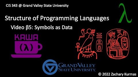 CIS 343 Video β5: Symbols as Data