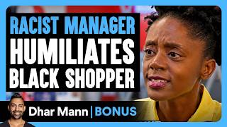 RACIST Manager Humiliates BLACK SHOPPER | Dhar Mann Bonus!