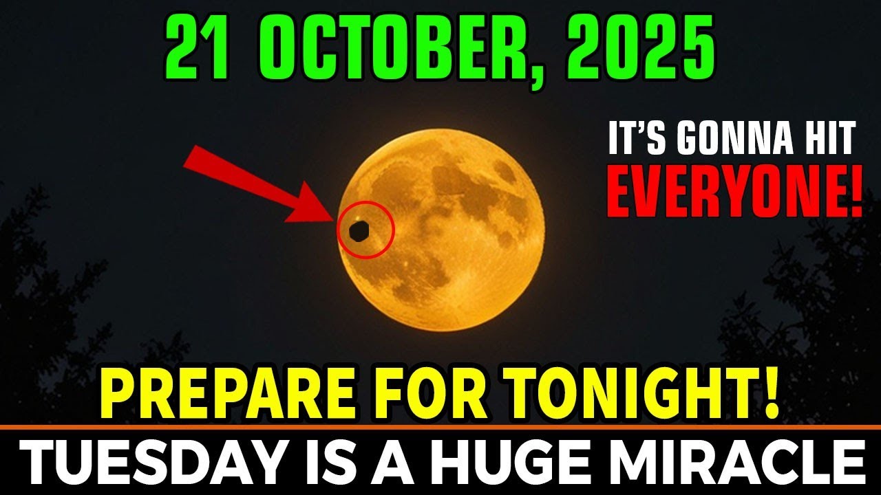 This MUST Reach You BEFORE Tomorrow! October 21, 2025 MOON Alignment – Don’t Miss Tonight!