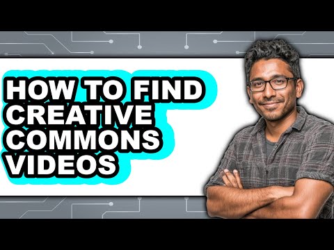 How to Find Creative Commons Videos - Easy Guide