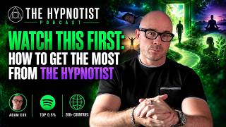 Watch This First: How to Get the Most from The Hypnotist