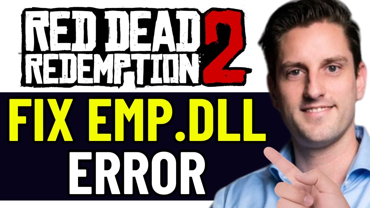HOW TO FIX RED DEAD REDEMPTION 2 EMP.DLL ERROR 2026! (EASY FIX) - YouTube