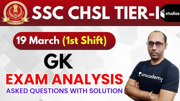 SSC CHSL 2019  (19 March 2020, 1st Shift) GK by Rohit  Sir | Exam Analysis & Asked Questions