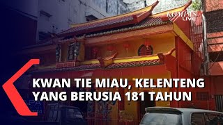 Beginilah Kelenteng Berusia 181 Tahun yang Dibangun Sejak 1841!