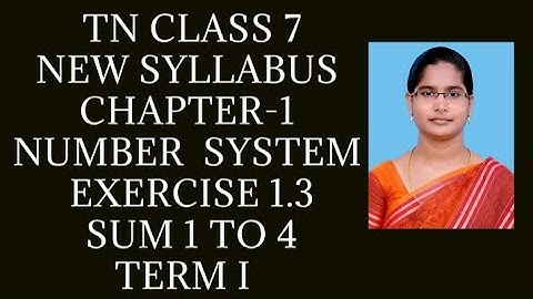 7th Maths T-1 Ch-1 Number system | Ex-1.3 (1 to 4 sums) | samacheer One plus One channel