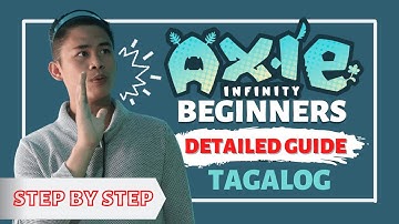 Axie Infinity Tutorial For Beginners - Detailed Tagalog Beginners Guide