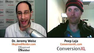 Peep Laja of ConversionXL on InspiredInsider with Dr. Jeremy Weisz