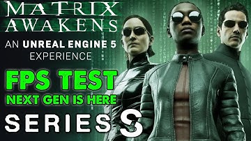 Next Gen is Here? - Unreal Engine 5 Matrix Awakens - Xbox Series S Performance Test