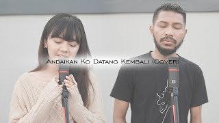 Download Lagu Andaikan Ko Datang Kembali ( Cover ) ft Hendrik Songbese MP3