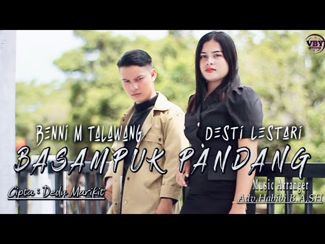 BASAMPUK PANDANG - BENNI M TALAWANG & DESTI LESTARI ( Official Music Video) class=
