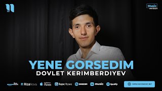 Dovlet Kerimberdiyev - Yene Gorsedim Audio 2023