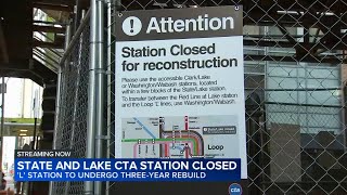 Commuters react as CTA State/Lake station closes for 3 years