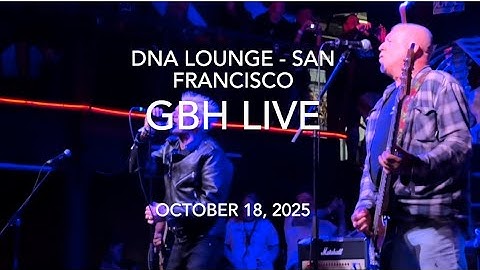 GBH and other punk bands - Crash Fest 2025 - DNA Lounge (San Francisco) - Oct 18, 2036