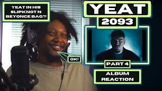 Yeat - 2093 - (REACTION) - Part 4 - JayVIIPeep