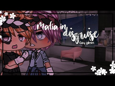 Mafia in disguise~||Gay glmm||2/2
