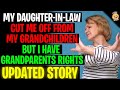 Daughter-In-Law Cut Me Off From Grandchildren But I Have Rights! r/Relationships