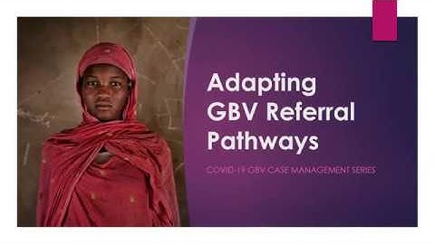 GBVIMS Case Management and COVID-19 Video Series: Adapting Referral Pathways