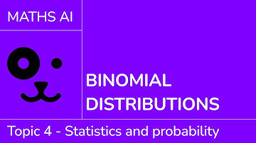 Binomial distributions [IB Maths AI SL/HL]