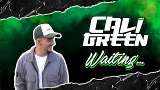 Cali Green - Waiting... [Official Video]