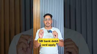 Apply For Sbi Bank Debit Card In 4 Ways
