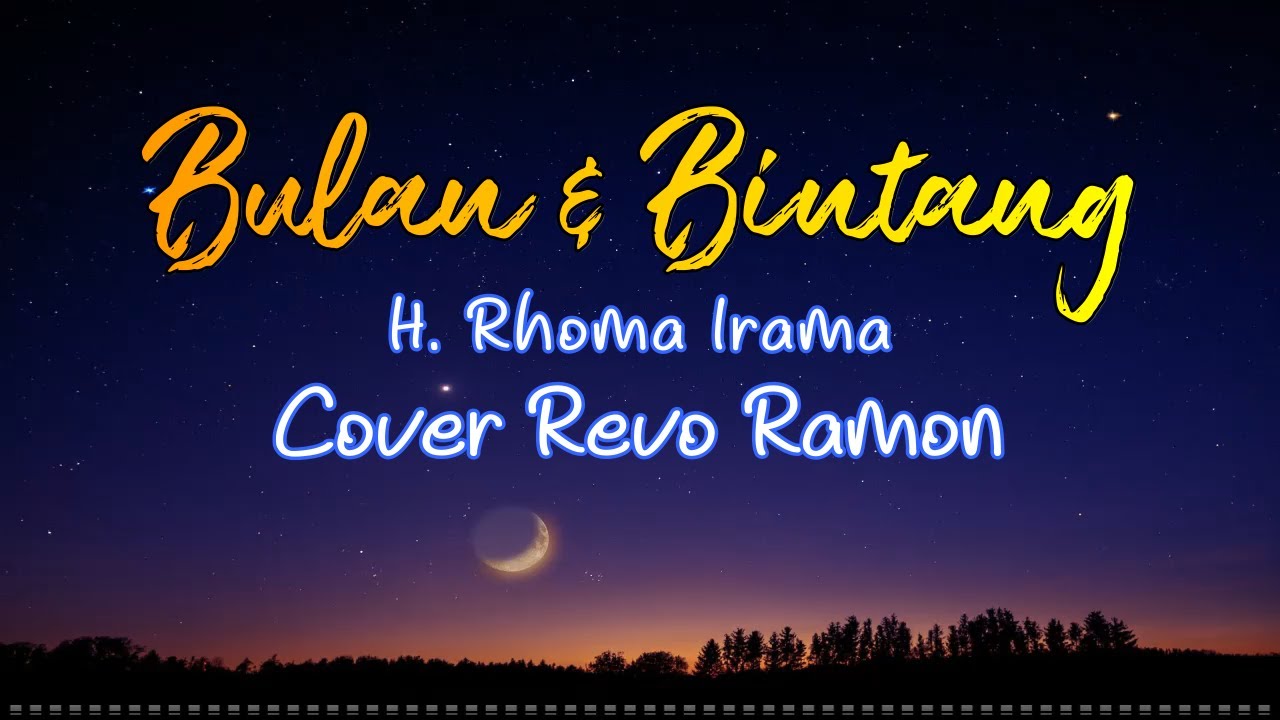 Revo Ramon Album Cover BULAN DAN BINTANG (LIRIK & COVER) | COVER REVO RAMON | - YouTube
