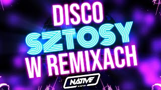 💗 DISCO SZTOSY W REMIXACH | DJ NATIVE | POWER PLAY | PLAYBOYS | SKOLIM | DISCO POLO W REMIXACH