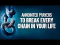 Say This Prayer | God WILL Break Every Chain Holding Me Back!!