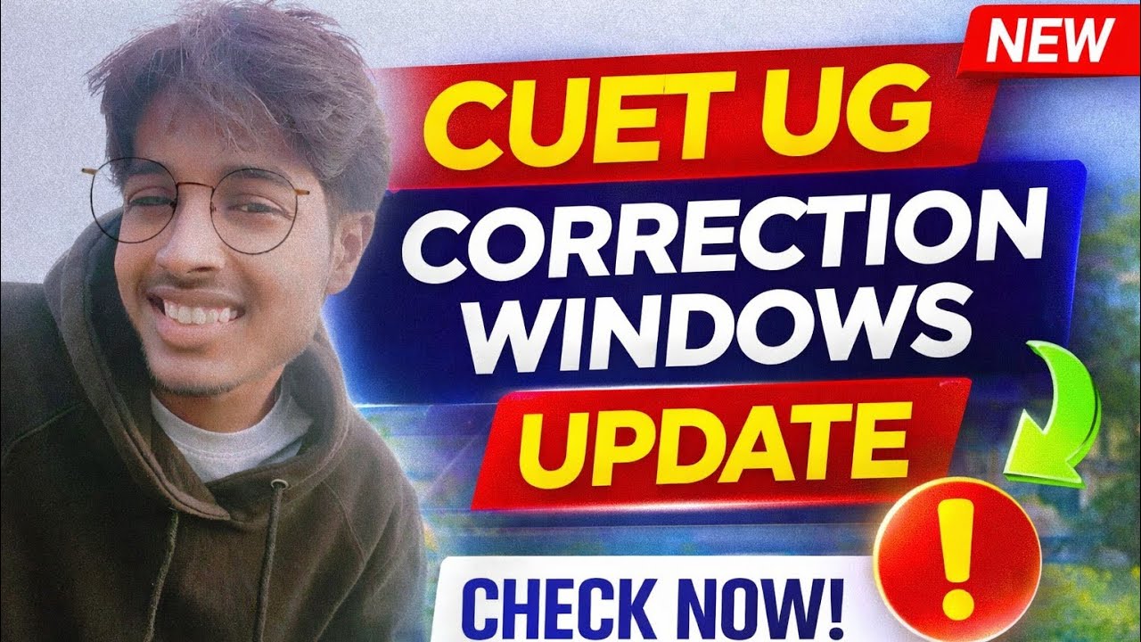 CUET UG  2026 correction window ll live now ll shocking update