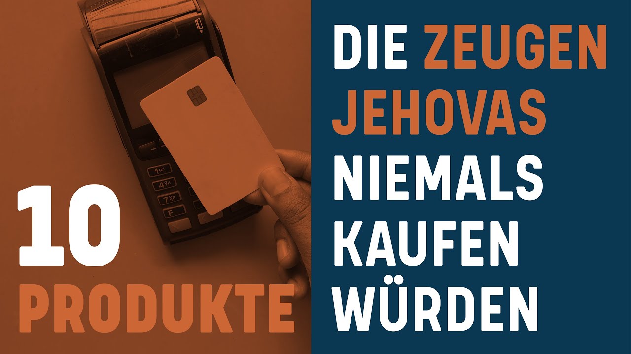 10 Produkte die Zeugen Jehovas niemals kaufen würden
