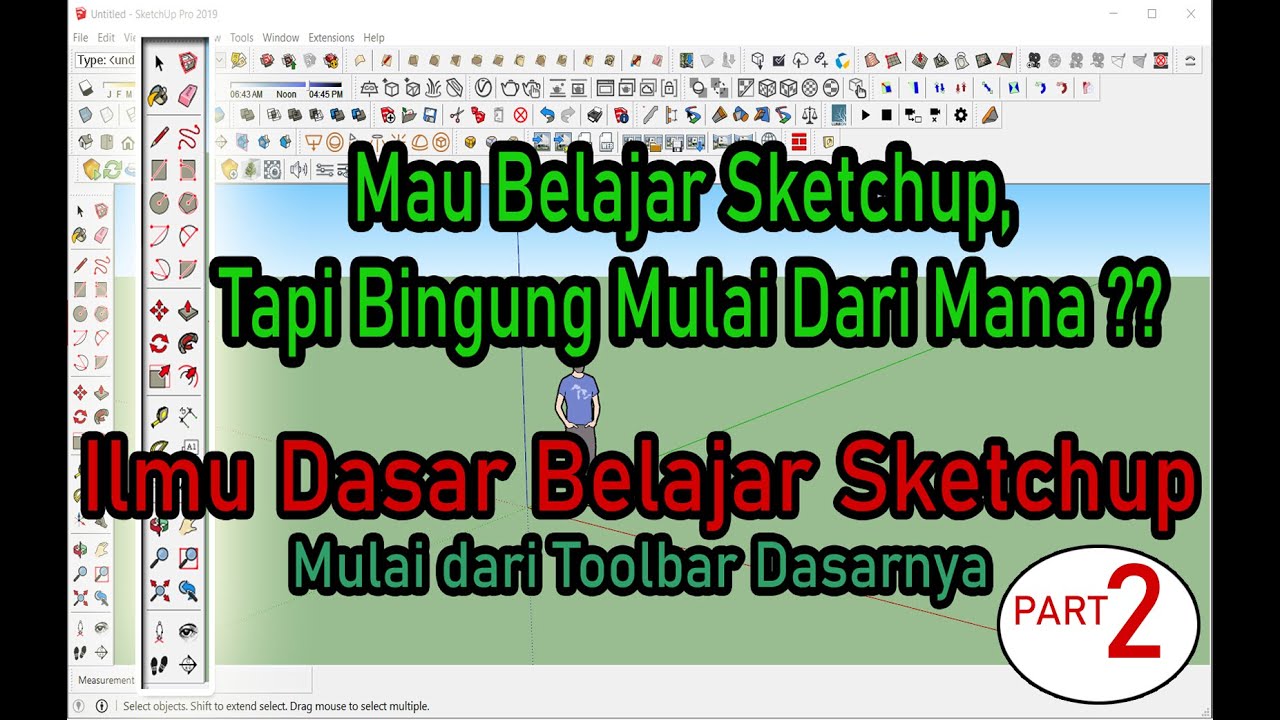 PENGENALAN FUNGSI TOOLBAR PADA SKETCHUP PART 2 Tutorial Sketchup