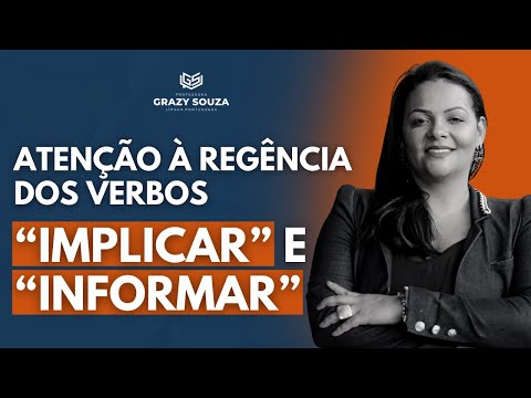 Atenção à regência dos verbos “implicar” e “informar”